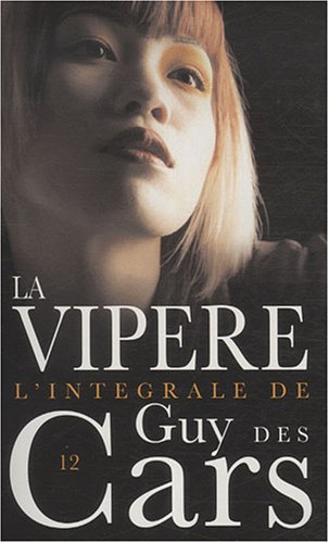 La vipÃ¨re (French Edition) (9782744315251) by Guy Des Cars