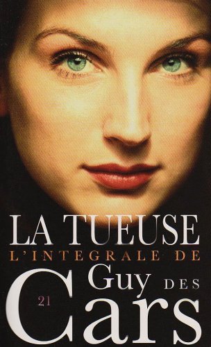 La tueuse (French Edition) (9782744315732) by Guy Des Cars