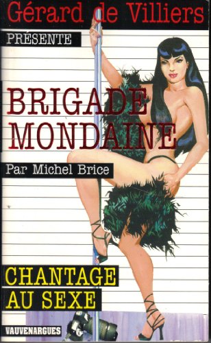 9782744315909: Brigade Mondaine 304 : Chantage au sexe