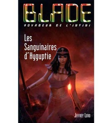 9782744317613: BLADE 203 Les sanguinaires d'Hygupthie