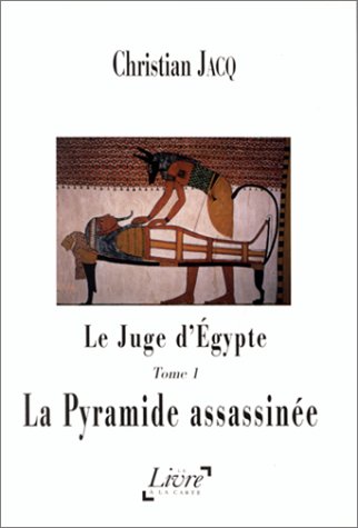 Imagen de archivo de Le Juge d'Egypte, tome 1 : La Pyramide assassine a la venta por Ammareal