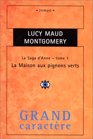 Beispielbild fr La Saga d'Anne. La Maison aux pignons verts, tome 1 zum Verkauf von Ammareal