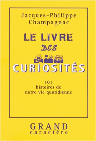 Beispielbild fr Le Livre des curiosits. 101 histoires de notre vie zum Verkauf von Ammareal