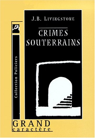 9782744405211: crimes souterrains (Grand caractere)
