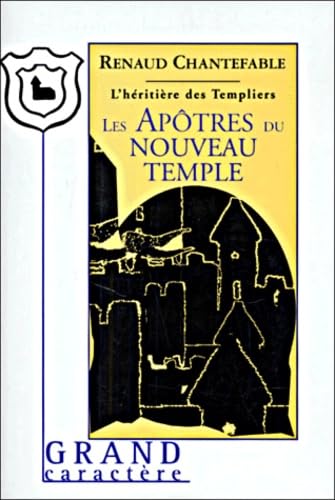 9782744405280: Les Aptres du nouveau temple - L'hritire des templiers - Tome 3