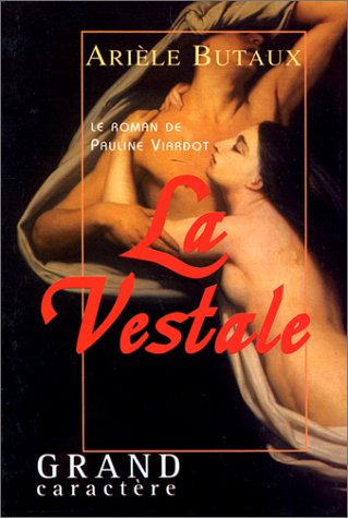 Beispielbild fr La Vestale Ou Le Roman De Pauline Viardot zum Verkauf von RECYCLIVRE