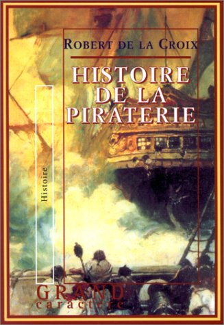 Beispielbild fr Histoire de la piraterie zum Verkauf von Ammareal