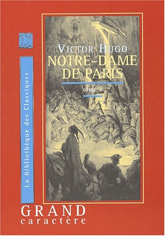 Notre dame de paris, tome 2 (livre en gros caractÃ¨res) (9782744405679) by Hugo, Victor