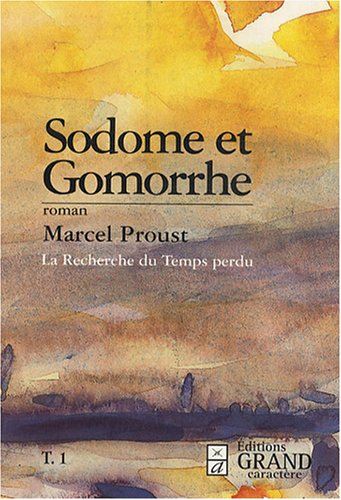 Beispielbild fr A la recherche du temps perdu : Sodome et Gomorrhe : Tome 1 zum Verkauf von Ammareal