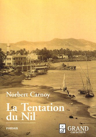 Beispielbild fr La Tentation du Nil (ou Le Livre de la nuit) zum Verkauf von Ammareal