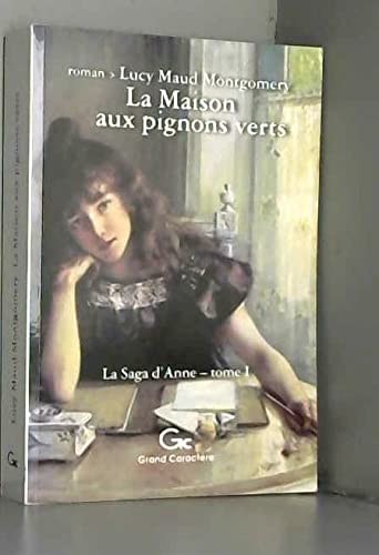 Beispielbild fr La saga d'Anne, Tome 1 : La Maison aux pignons verts zum Verkauf von Ammareal