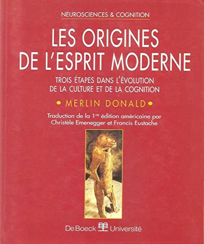 Beispielbild fr Les Origines De L'esprit Moderne : Trois tapes Dans L'volution De La Culture Et De La Cognition zum Verkauf von RECYCLIVRE