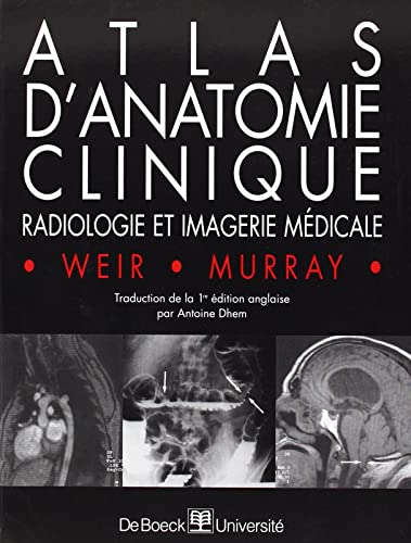 Stock image for Atlas d'anatomie clinique. Radiologie et imagerie mdicale for sale by Le Monde de Kamlia