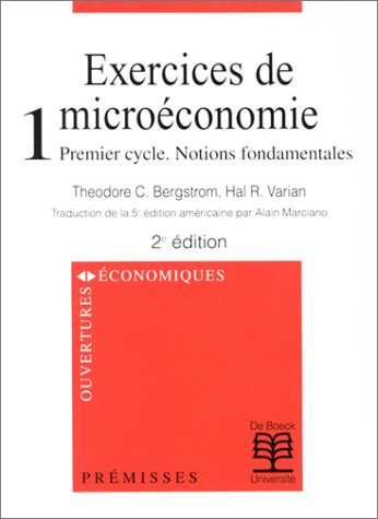 9782744501005: Exercices de microconomie.: Tome 1, Premier cycle, Notions fondamentales, 2me dition