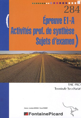 Stock image for Epreuve E1-A, Activits professionnelles de synthse, Sujets d'examen Tle Pro Secrtariat for sale by medimops