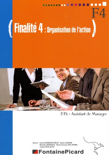 Stock image for Finalit 4 Organisation de l'action BTS assistant de manager for sale by Ammareal