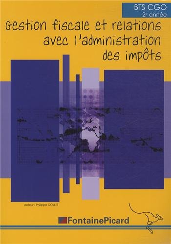 Stock image for Gestion fiscale et relations avec l'administration des impts BTS CGO 2e anne for sale by La Plume Franglaise