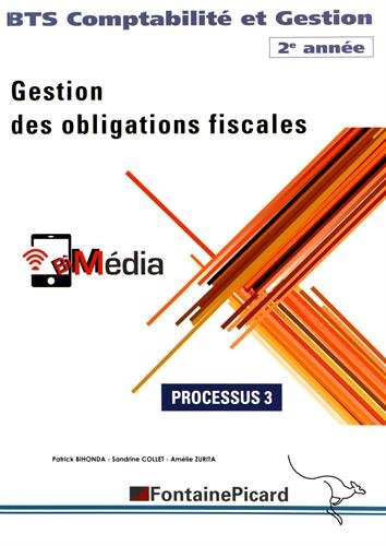 Stock image for Gestion des obligations fiscales BTS Comptabilit et Gestion 2e anne: Processus 3 for sale by Ammareal