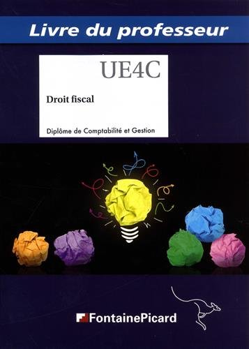 Stock image for Droit fiscal DCG 4 UEAC Diplme de Comptabilit et Gestion : Livre du professeur for sale by medimops