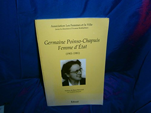 Germaine Poinso-Chapuis femme d'etat 1901-1981