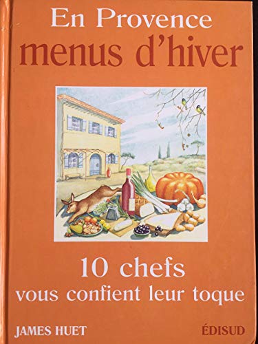9782744900419: En Provence Menus D'Hiver. 10 Chefs Vous Confient Leur Toque