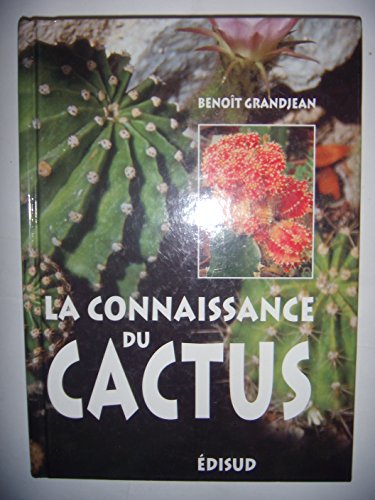 9782744900846: La connaissance du cactus et autres succulentes - 150 questions-rponses