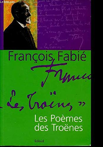 Les poèmes des troënes: Fabié, François