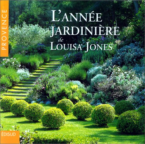 Imagen de archivo de L'ann e jardini re de Louisa Jones a la venta por AwesomeBooks