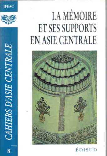 9782744901355: Cahiers d'asie centrale n 8 : patrimoine islamique 2 kazakhs, kirghizes, t (Cah. d'Asie Centrale)