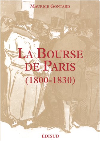 Beispielbild fr Bourse de Paris (La) (1800-1835) 1800-1835 zum Verkauf von Librairie La Canopee. Inc.
