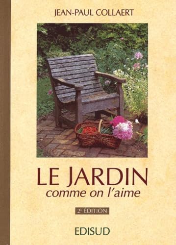 Le jardin comme on l'aime 2e Edition