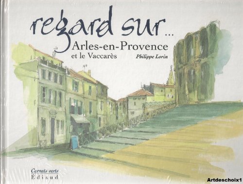 Stock image for Arles-en-Provence et le Vaccars for sale by MusicMagpie