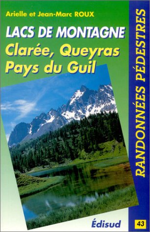 Beispielbild fr Lacs de montagne. Clare, Queyras, Pays du Guil, 79 lacs - 27 destinations zum Verkauf von medimops