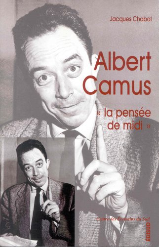 Beispielbild fr Albert camus, la pense du midi zum Verkauf von Ammareal