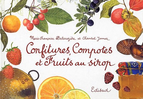 Beispielbild fr Confitures, compotes et fruits au sirop zum Verkauf von Ammareal