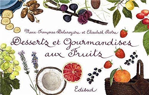 Beispielbild fr Desserts et gourmandises aux fruits zum Verkauf von Ammareal