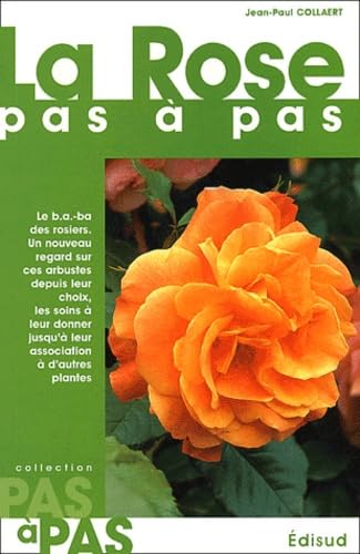 Beispielbild fr La rose pas  pas zum Verkauf von Ammareal