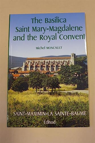 Stock image for BASILIQUE SAINTE MARIE MADELEINE ET LE COUVENT ROYAL LA VERSION ANGLAISE for sale by Irish Booksellers