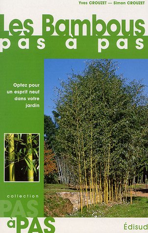 9782744904691: Les Bambous pas  pas: Optez pour un esprit neuf dans votre jardin