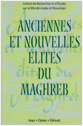 Beispielbild fr Anciennes et nouvelles lites du Maghreb Actes du colloque Zarzis zum Verkauf von Librairie La Canopee. Inc.