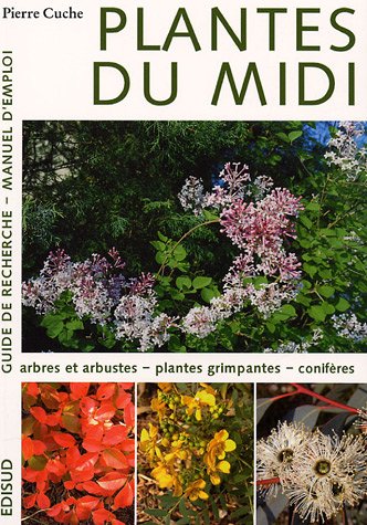 Beispielbild fr Plantes du Midi Guide de recherche Manuel d'emploi: Tome 1 (French Edition Revised 2005) zum Verkauf von Heartwood Books, A.B.A.A.