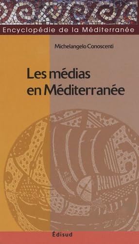 Beispielbild fr Les mdias en Mditerrane : Codes de communication en construction du dialogue, problmes et perspectives zum Verkauf von medimops