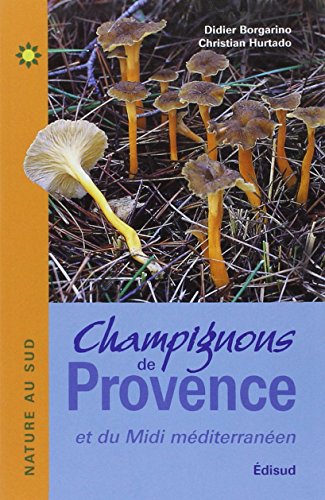 Beispielbild fr Champignons de Provence : Et du Midi mditerranen zum Verkauf von medimops