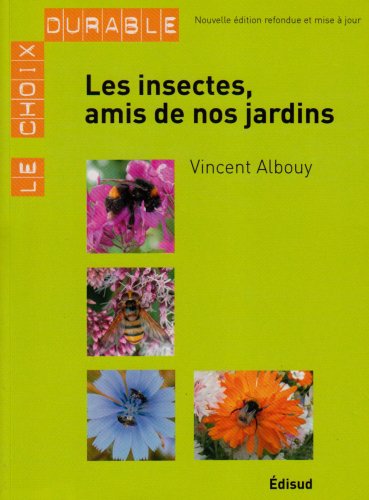 Beispielbild fr Les insectes, amis de nos jardins zum Verkauf von Ammareal