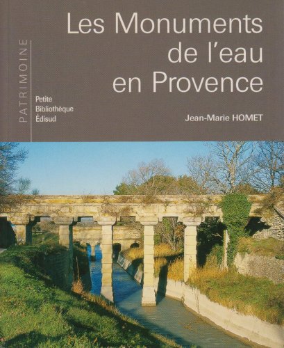 Beispielbild fr Les Monuments de l'eau en Provence zum Verkauf von medimops