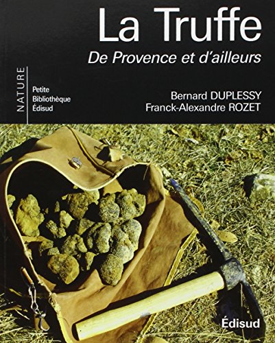 Beispielbild fr La truffe : De Provence et d'ailleurs zum Verkauf von medimops
