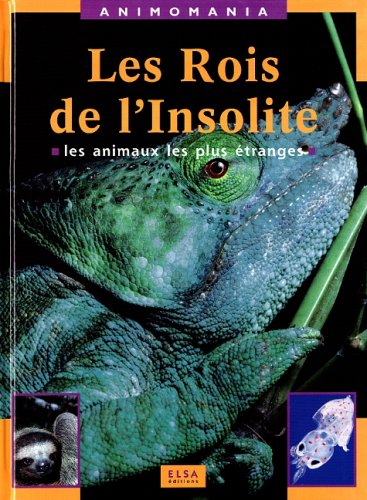 Beispielbild fr Les rois de l'insolite : Les animaux les plus tranges zum Verkauf von Ammareal