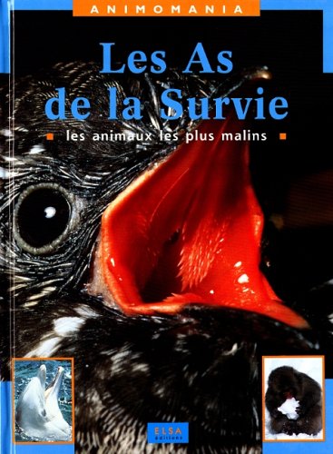 Beispielbild fr LES AS DE LA SURVIE. Les animaux les plus malins zum Verkauf von Ammareal