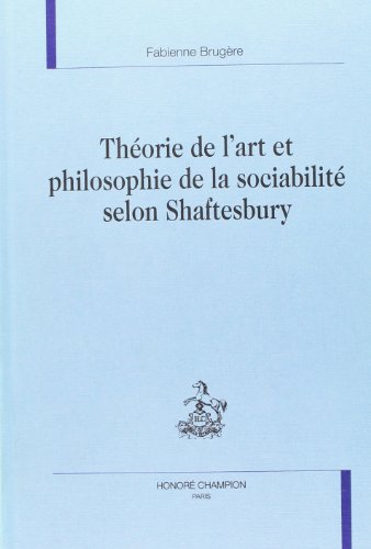 Beispielbild fr Thorie de l'art et philosophie de la sociabilit selon Shaftesbury zum Verkauf von Gallix