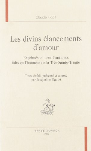 9782745300409: Les divins elancements d'amour exprimes en cent cantiques faits en l'honneur de la tres-ste-trinit